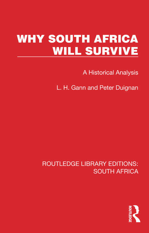 Book cover of Why South Africa Will Survive: A Historical Analysis (Routledge Library Editions: South Africa #8)