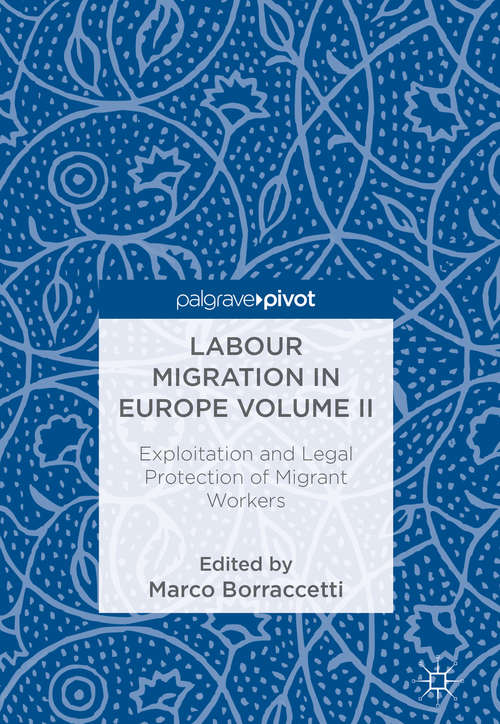 Book cover of Labour Migration in Europe Volume II: Exploitation and Legal Protection of Migrant Workers