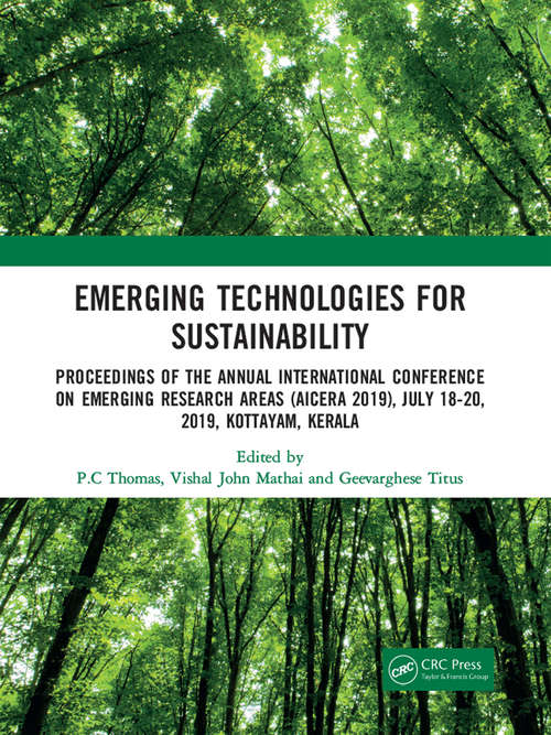 Book cover of Emerging Technologies for Sustainability: Proceedings of the Annual International Conference on Emerging Research Areas (AICERA 2019), July 18-20, 2019, Kottayam, Kerala