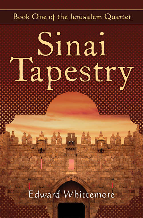 Book cover of Sinai Tapestry: Sinai Tapestry, Jerusalem Poker, Nile Shadows, And Jericho Mosaic (The Jerusalem Quartet #1)