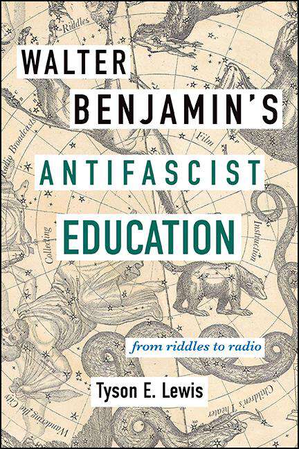 Book cover of Walter Benjamin's Antifascist Education: From Riddles to Radio