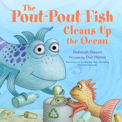 Book cover of The Pout-Pout Fish Cleans Up the Ocean (A Pout-Pout Fish Adventure #4)