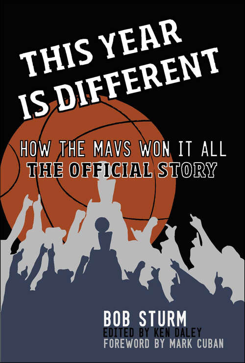 Book cover of This Year Is Different: How the Mavs Won It All—The Official Story