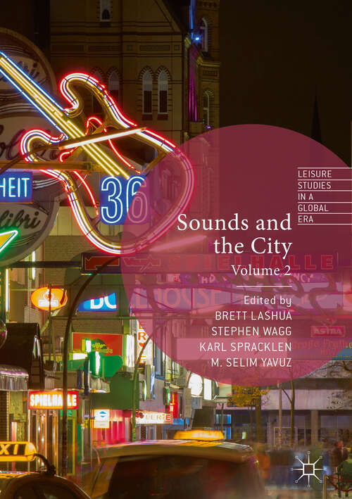 Book cover of Sounds and the City: Volume 2 (1st ed. 2019) (Leisure Studies in a Global Era)