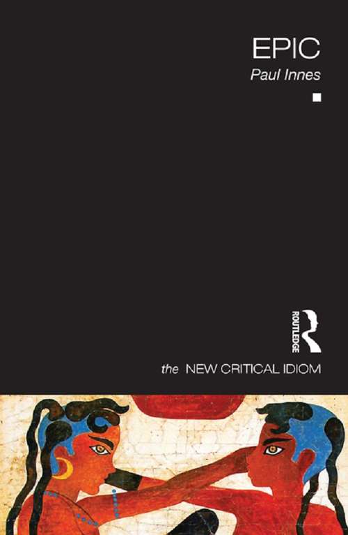 Book cover of Epic (The New Critical Idiom)