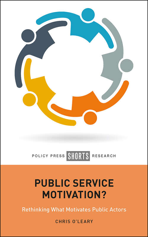 Book cover of Public Service Motivation?: Rethinking What Motivates Public Actors