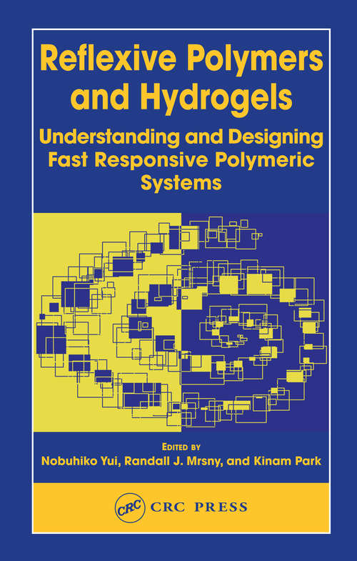 Book cover of Reflexive Polymers and Hydrogels: Understanding and Designing Fast Responsive Polymeric Systems