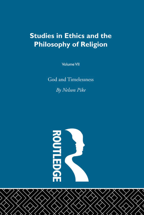 Book cover of God & Timelessness Vol 7 (Studies In Ethics And The Philosophy Of Religion)