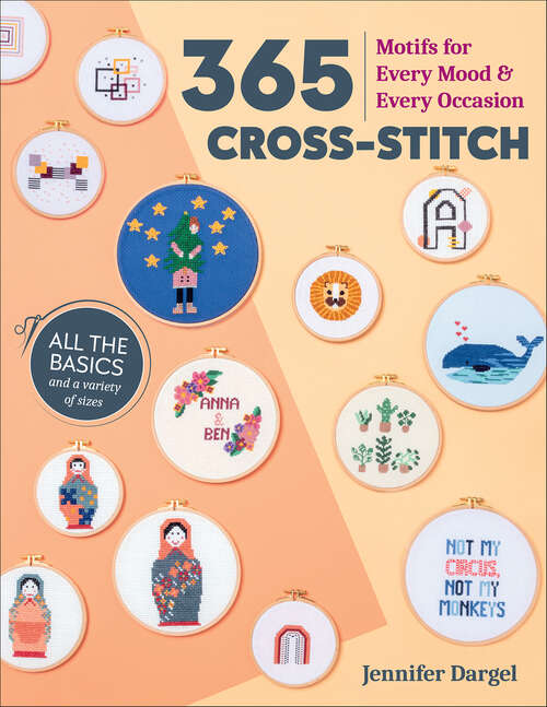 Book cover of 365 Cross-Stitch: Motifs for Every Mood & Every Occasion