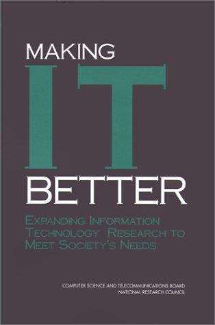 Book cover of Making It Better : Expanding Information Technology Research To Meet Society's Needs