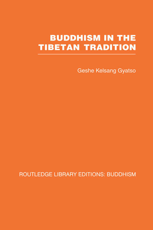 Book cover of Buddhism in the Tibetan Tradition: A Guide (Routledge Library Editions: Buddhism)