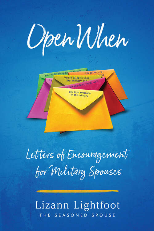 Book cover of Open When: Letters of Encouragement for Military Spouses