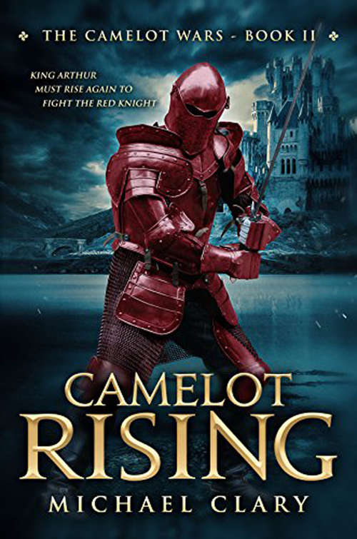 Book cover of Camelot Rising (The Camelot Wars #2)