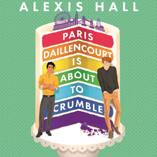 Book cover of Paris Daillencourt Is About to Crumble: by the author of Boyfriend Material (Winner Bakes All #2)