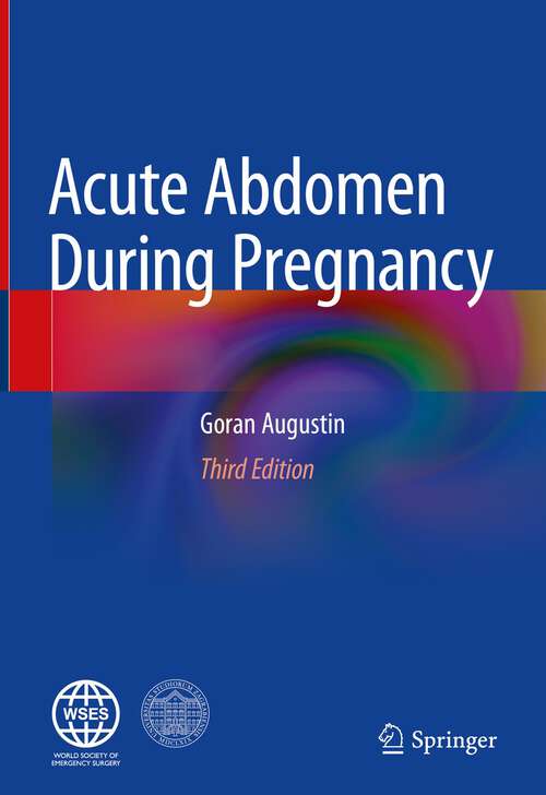 Book cover of Acute Abdomen During Pregnancy (3rd ed. 2023)