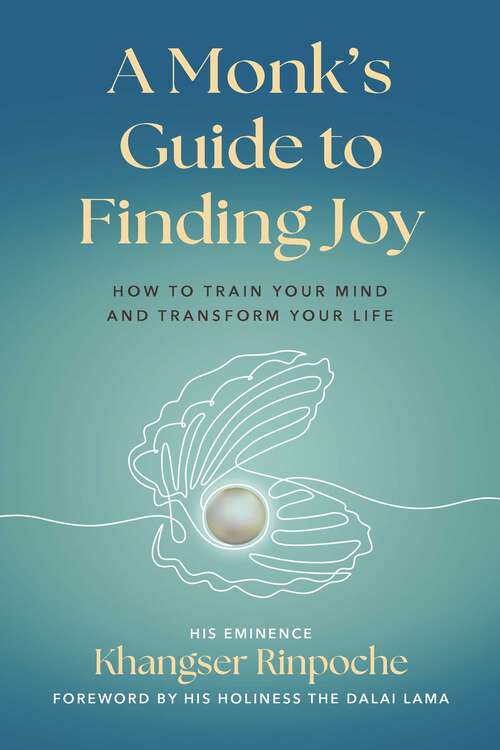 Book cover of A Monk's Guide to Finding Joy: How to Train Your Mind and Transform Your Life