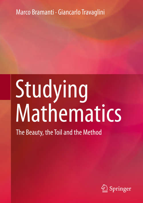 Book cover of Studying Mathematics: The Beauty, the Toil and the Method