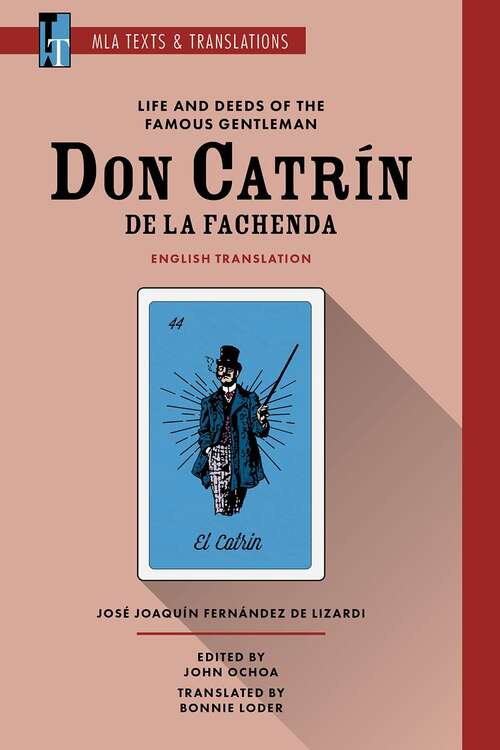 Book cover of Life and Deeds of the Famous Gentleman Don Catrín de la Fachenda: An MLA Translation (Texts and Translations #37)