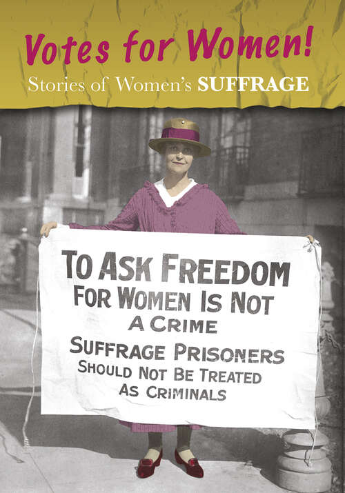 Book cover of Stories of the Struggle for the Vote: Votes for Women!