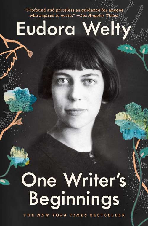 Book cover of One Writer's Beginnings: A Curtain Of Green / The Wide Net / The Golden Apples / The Bride Of Innisfallen / Selected Essays / One Writer's Beginnings (The\william E. Massey Sr. Lectures In The History Of American Civilization Ser. #1)