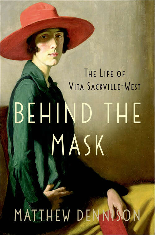 Book cover of Behind the Mask: The Life of Vita Sackville-West