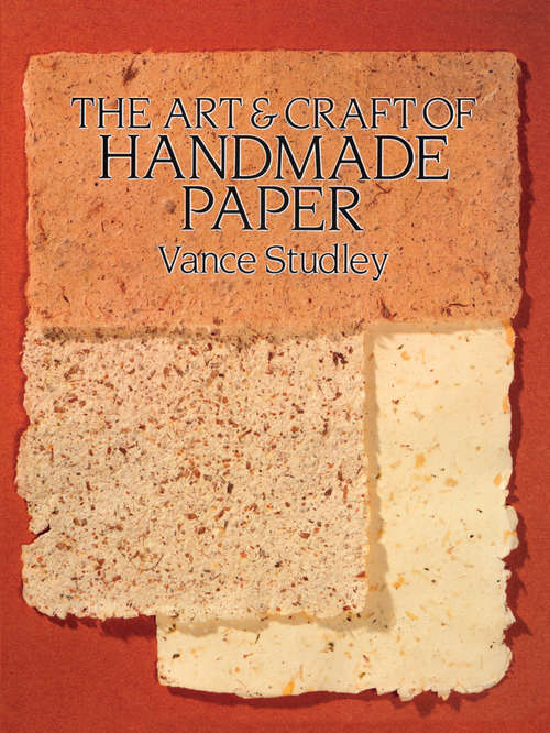 Book cover of The Art & Craft of Handmade Paper