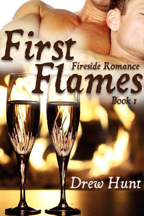 Book cover of Fireside Romance Book 1: First Flames (Fireside Romance #1)