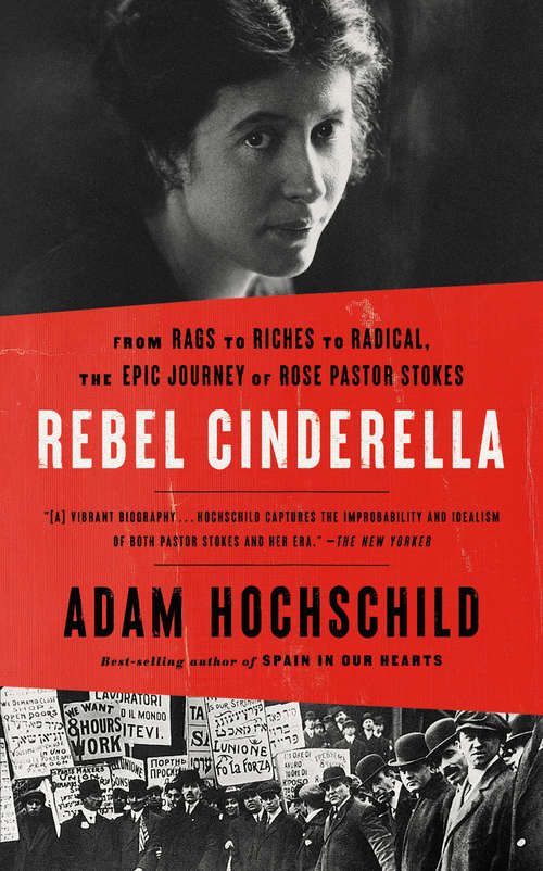 Book cover of Rebel Cinderella: From Rags to Riches to Radical, the Epic Journey of Rose Pastor Stokes