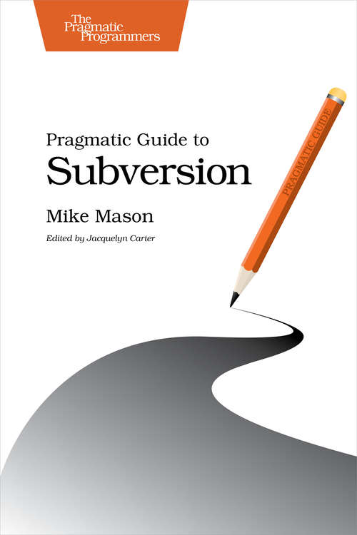 Book cover of Pragmatic Guide to Subversion