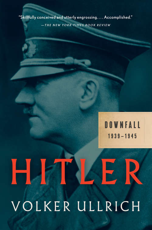 Book cover of Hitler: 1939-1945 (Hitler Biographies Ser. #2)