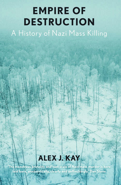 Book cover of Empire of Destruction: A History of Nazi Mass Killing