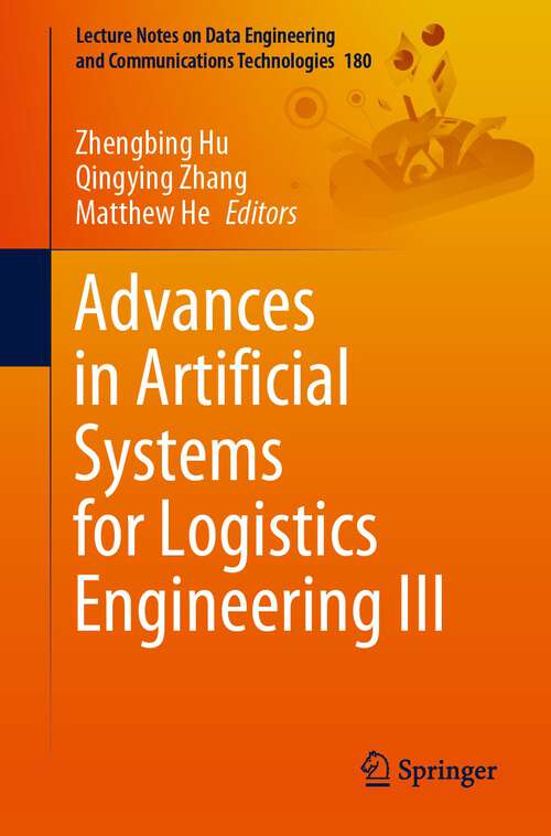 Book cover of Advances in Artificial Systems for Logistics Engineering III (1st ed. 2023) (Lecture Notes on Data Engineering and Communications Technologies #180)