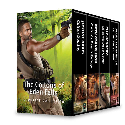 Book cover of The Coltons of Eden Falls Complete Collection: Colton Destiny\Colton's Ranch Refuge\Colton's Deep Cover\Colton Showdown