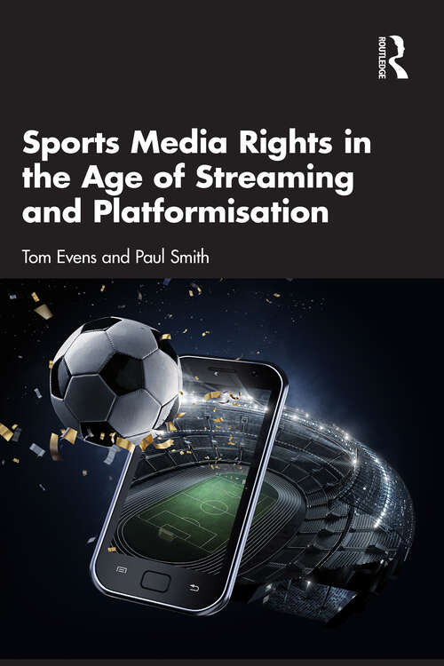 Book cover of Sports Media Rights in the Age of Streaming and Platformisation