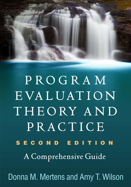 Book cover of Program Evaluation Theory and Practice, Second Edition: A Comprehensive Guide (Second Edition,)