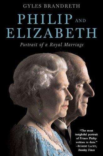 Book cover of Philip and Elizabeth: Portrait of a Royal Marriage