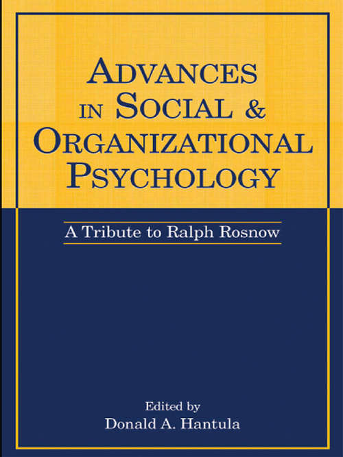 Book cover of Advances in Social and Organizational Psychology: A Tribute to Ralph Rosnow