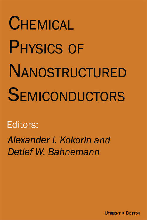 Book cover of Chemical Physics of Nanostructured Semiconductors (1)