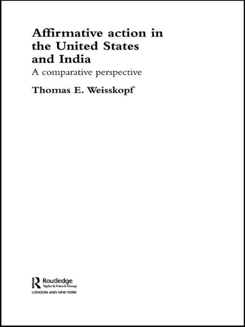 Book cover of Affirmative Action in the United States and India: A Comparative Perspective (Routledge Frontiers Of Political Economy Ser.: Vol. 56)