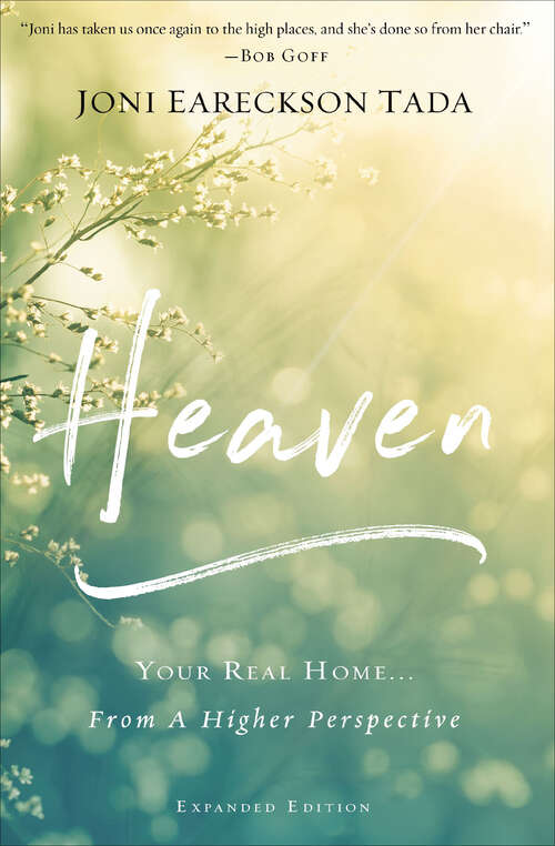 Book cover of Heaven: Your Real Home . . . From a Higher Perspective