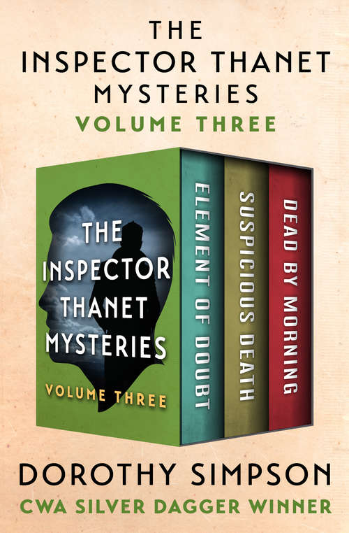 Book cover of The Inspector Thanet Mysteries Volume Three: Element of Doubt, Suspicious Death, and Dead by Morning (Digital Original) (The Inspector Thanet Mysteries)