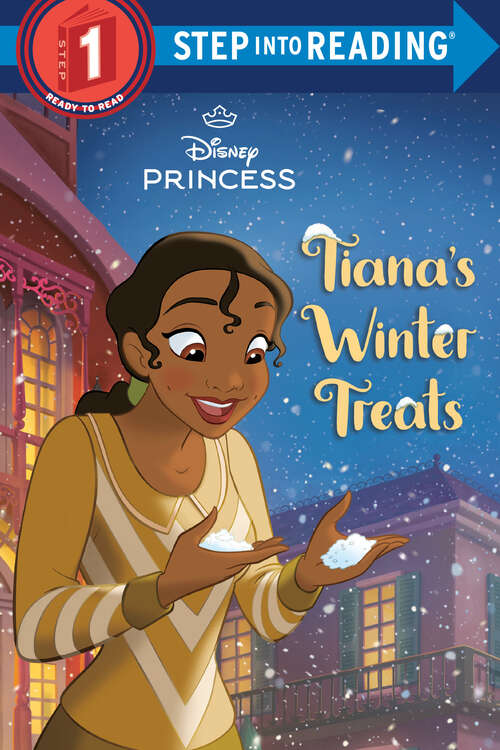 Book cover of Tiana's Winter Treats (Step into Reading)