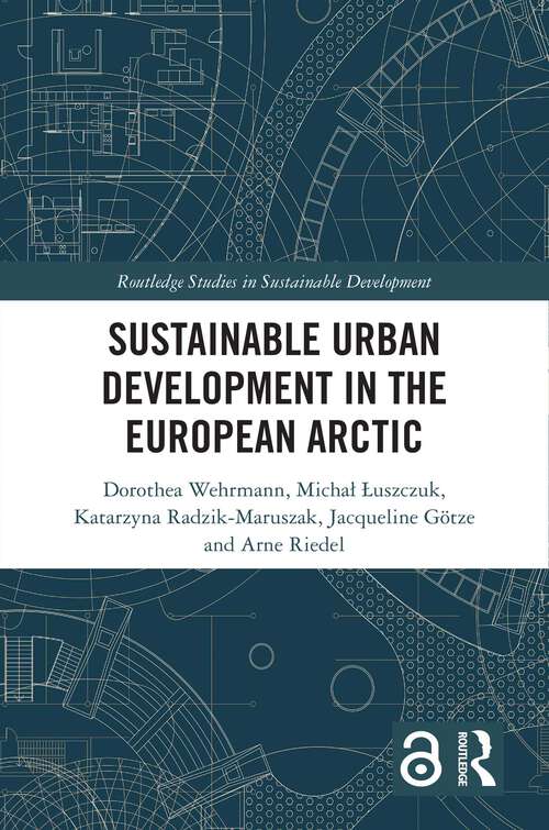 Book cover of Sustainable Urban Development in the European Arctic (1) (Routledge Studies in Sustainable Development)