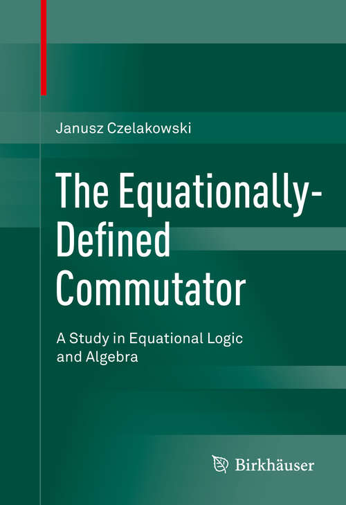 Book cover of The Equationally-Defined Commutator