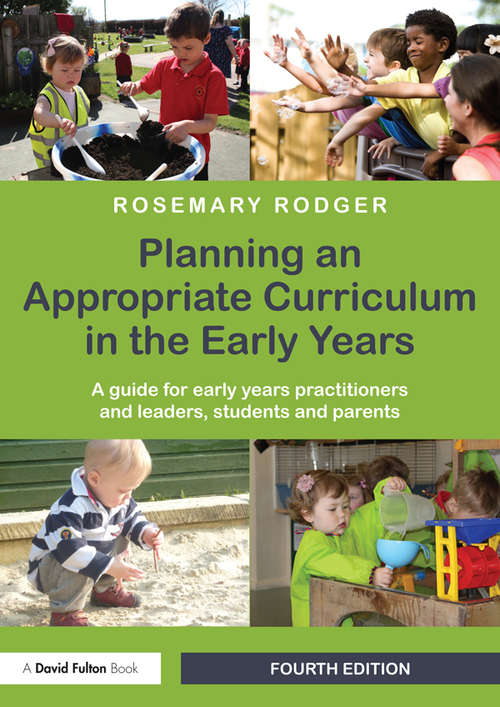 Book cover of Planning an Appropriate Curriculum in the Early Years: A guide for early years practitioners and leaders, students and parents (4)