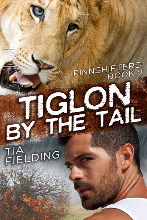 Book cover of Tiglon by the Tail (Finnshifters Ser.)
