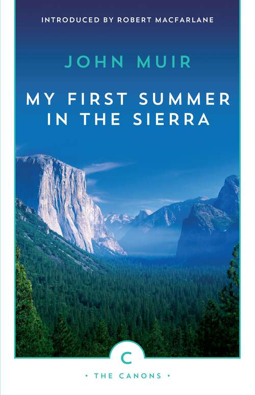 Book cover of My First Summer in the Sierra: The Journal of a Soul on Fire (Canons #26)