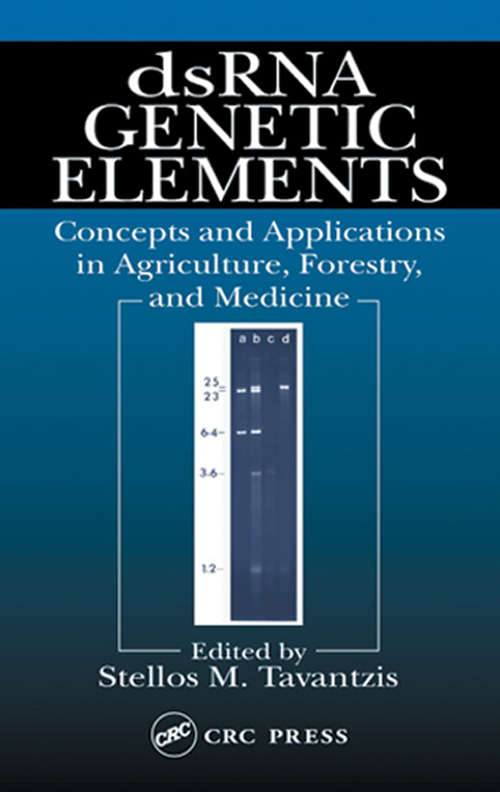 Book cover of dsRNA Genetic Elements: Concepts and Applications in Agriculture, Forestry, and Medicine