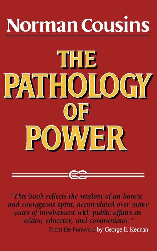 Book cover of The Pathology Of Power