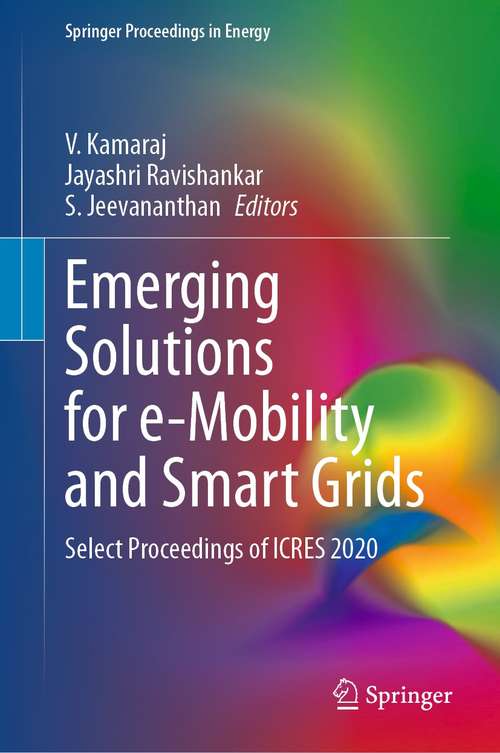 Book cover of Emerging Solutions for e-Mobility and Smart Grids: Select Proceedings of ICRES 2020 (1st ed. 2021) (Springer Proceedings in Energy)